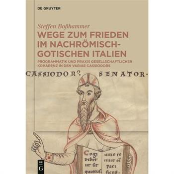 Wege Zum Frieden Im Nachr繹misch-Gotischen Italien