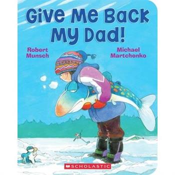 Give Me Back My Dad!