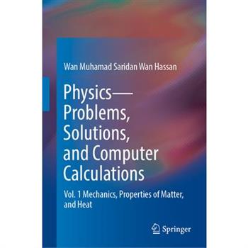 Physics--Problems, Solutions, and Computer Calculations