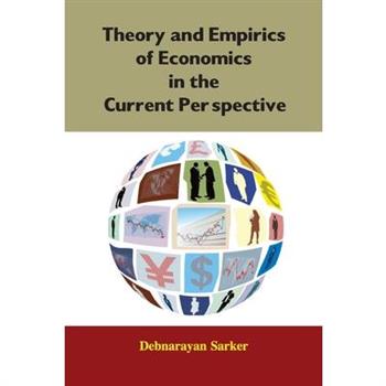 Theory and Empirics of Economics in the Current Perspective