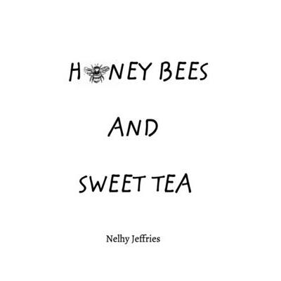 Honey Bees and Sweet Tea