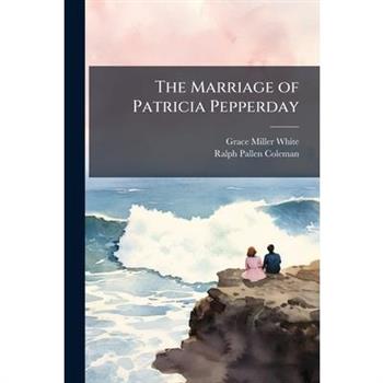 The Marriage of Patricia Pepperday