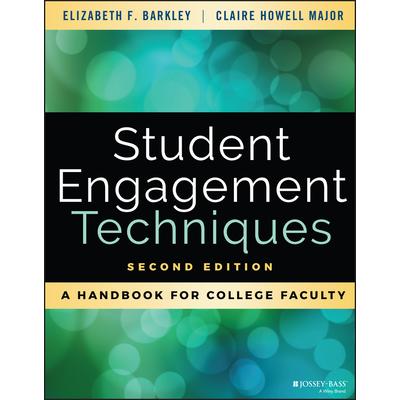 Student Engagement TechniquesA Handbook for College Faculty