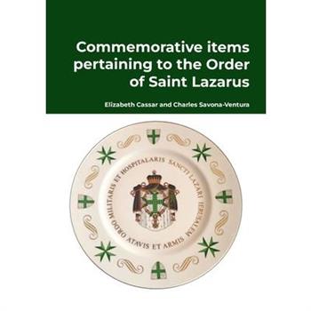Commemorative items pertaining to the Order of Saint Lazarus