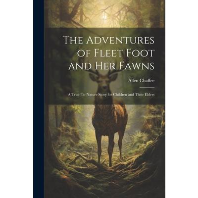The Adventures of Fleet Foot and Her Fawns