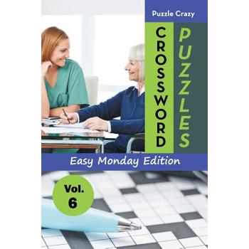 Crossword Puzzles Easy Monday Edition Vol. 6