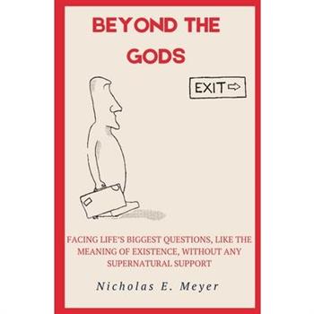 Beyond the Gods