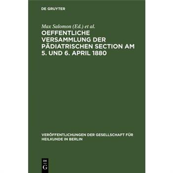 Oeffentliche Versammlung Der P瓣diatrischen Section Am 5. Und 6. April 1880