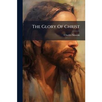 The Glory Of Christ