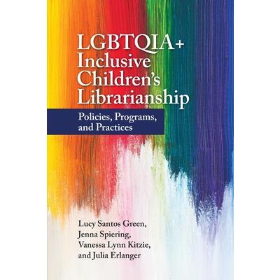 Lgbtqia＋ Inclusive Children’s Librarianship