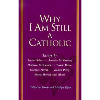 Why I Am Still a Catholic