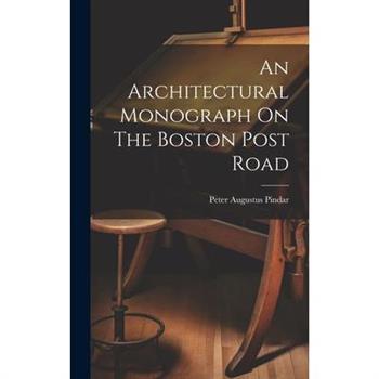 An Architectural Monograph On The Boston Post Road
