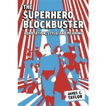 The Superhero Blockbuster