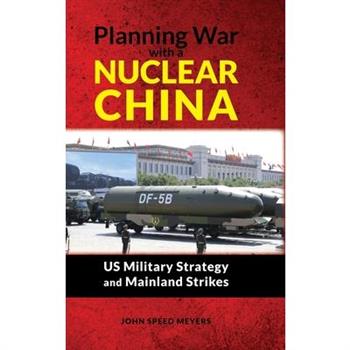 Planning War with a Nuclear China