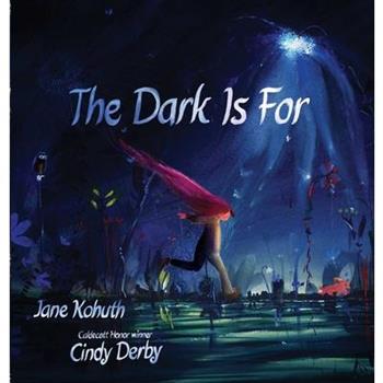 The Dark Is for
