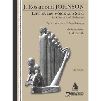 Lift Every Voice and Sing for Chorus and Orchestra