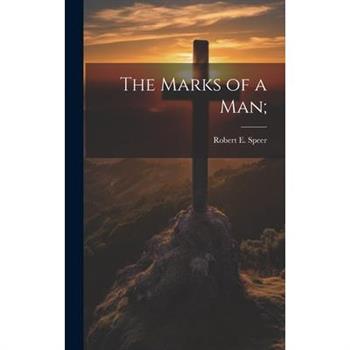 The Marks of a man;