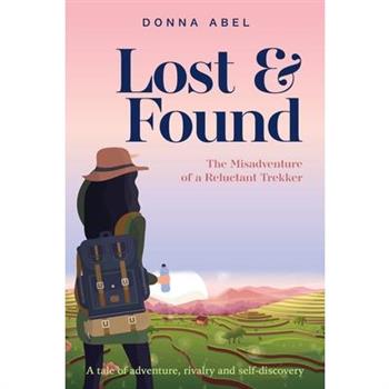 Lost and Found. The Misadventures of a Relucent Trekker