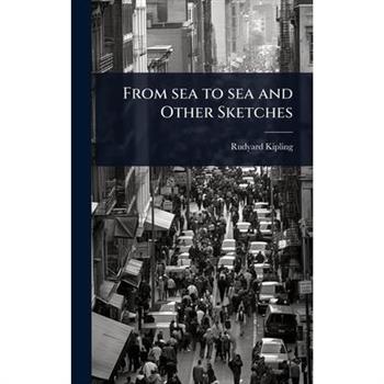 From sea to sea and Other Sketches