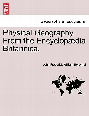 Physical Geography. From the Encyclop疆dia Britannica.