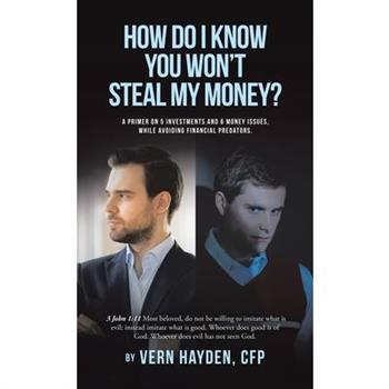 How Do I know You Won't Steal My Money?