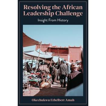 Resolving the African Leadership Challenge