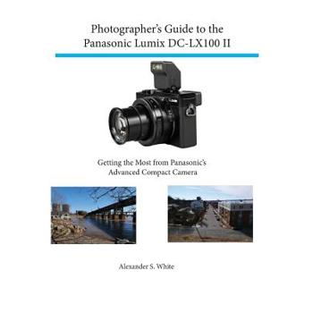 Photographer's Guide to the Panasonic Lumix DC-LX100 II