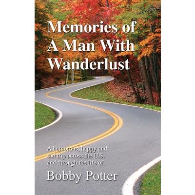 Memories of A Man With Wanderlust