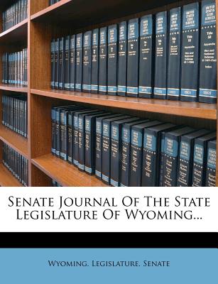 Senate Journal of the State Legislature of Wyoming...