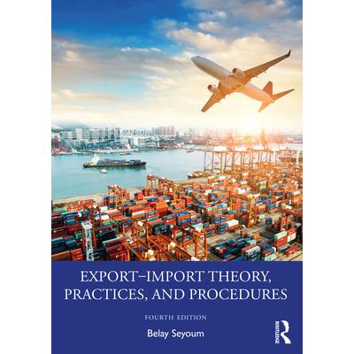 Export-Import Theory, Practices, and Procedures