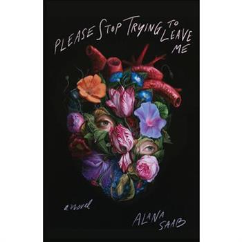 Please Stop Trying to Leave Me