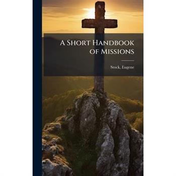 A Short Handbook of Missions