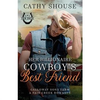 Her Billionaire Cowboy's Best Friend