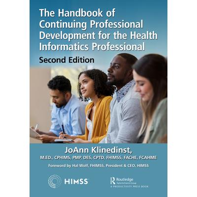 The Handbook of Continuing Professional Development for the Health Informatics Professional