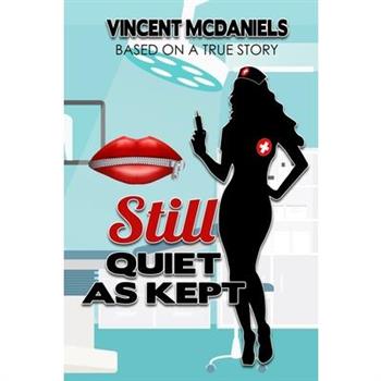Still Quiet As Kept