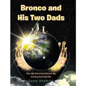 Bronco and His Two Dads