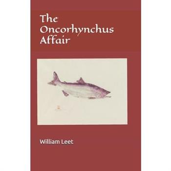 The Oncorhynchus Affair