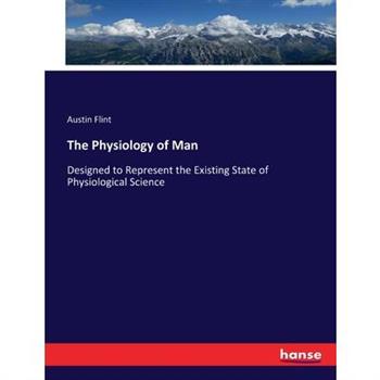The Physiology of Man