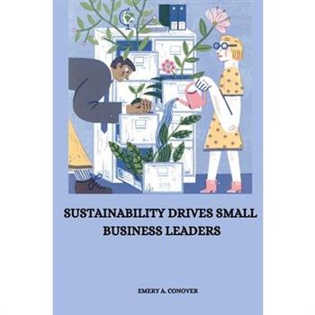 Sustainability drives small business leaders