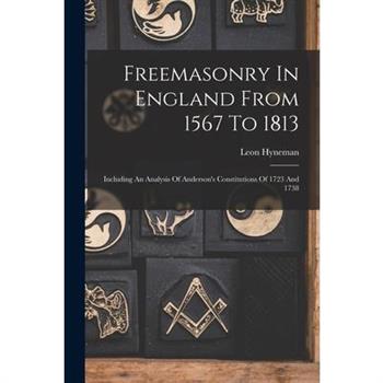 Freemasonry In England From 1567 To 1813