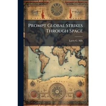 Prompt Global Strikes Through Space