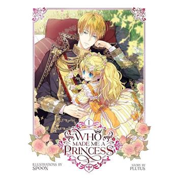 Who Made Me a Princess Vol. 1