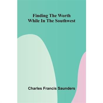 Finding the Worth While in the Southwest