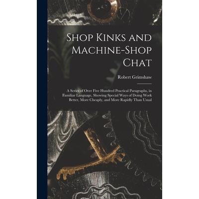 Shop Kinks and Machine-Shop Chat