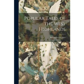 Popular Tales of the West Highlands