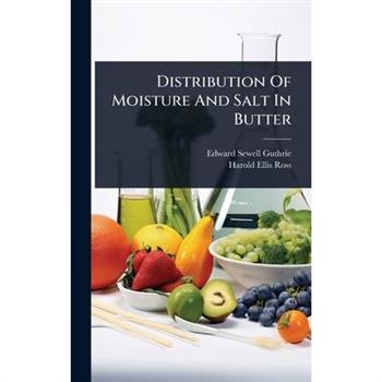 Distribution Of Moisture And Salt In Butter