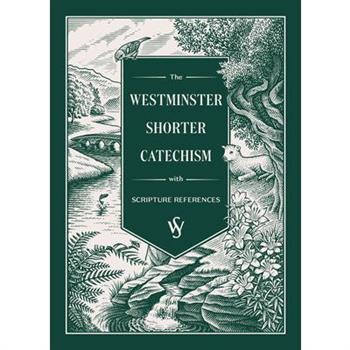 The Westminster Shorter Catechism