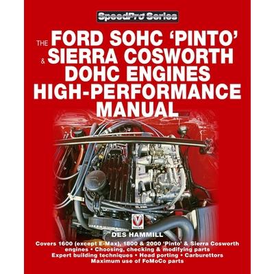 The Ford SOCH 'Pinto' and Sierra Cosworth DOHC Engines High-Performance Manual