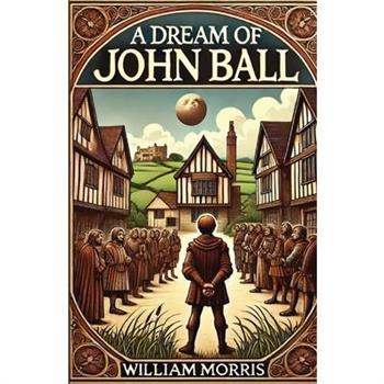 A Dream Of John Ball(Illustrated)