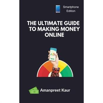 The Ultimate Guide to Making Money Online
